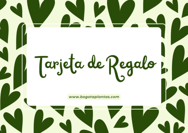 Tarjeta de Regalo – Bogotá Plantas